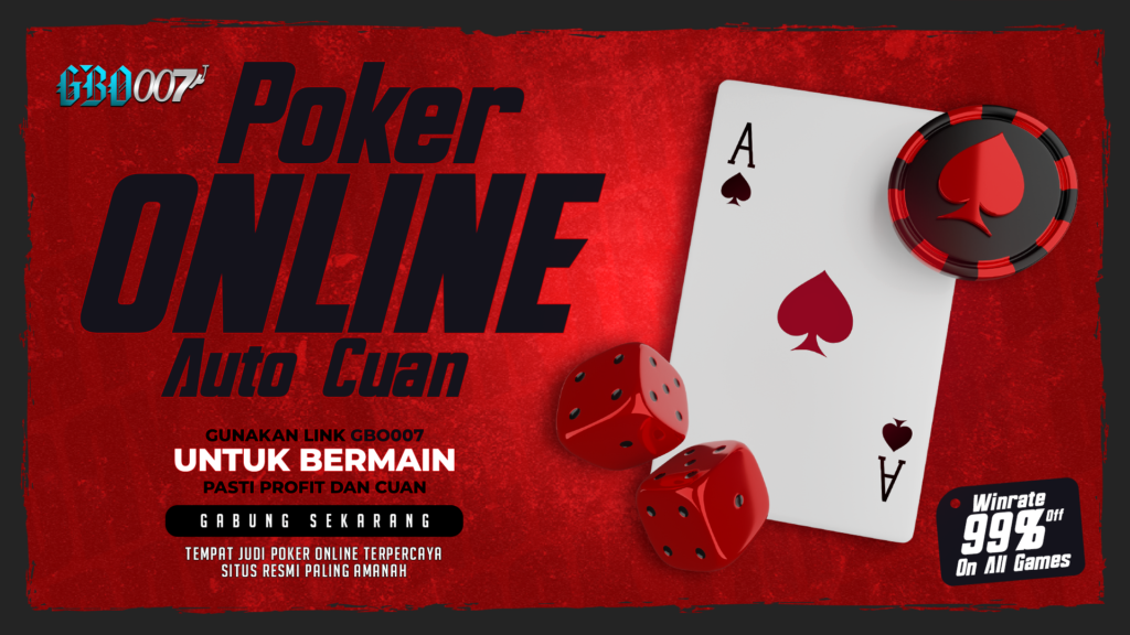 Main Poker Online 2024 Menggunakan Link Daftar Gbo007 Auto Cuan